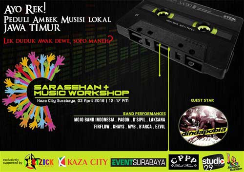 Yuk Datang Ke Sarasehan & Music Workshop di Kaza City Surabaya! Yuk-Datang-Ke-Sarasehan-&-Music-Workshop-di-Surabaya!_2