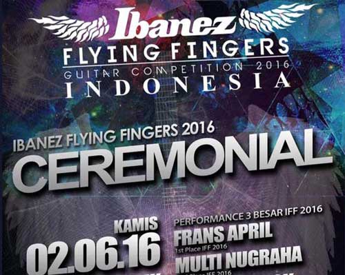 Ceremonial Ibanez Flying Fingers 2016 Hadirkan Penampilan Pemenang IFF 2016 Ceremonial-Ibanez-Flying-Fingers-2016-Hadirkan-Penampilan-Pemenang-IFF-2016_2