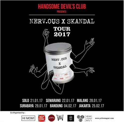 Awal 2017 Nerv.ous x Skandal Tour 2017 Gelar Tour di 6 Kota Awal 2017 Nerv.ous x Skandal Tour 2017 Gelar Tour di 6 Kota 2
