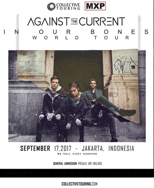 Konser Against The Current di Jakarta Against The Current : In Our Bones World Tour, Jakarta