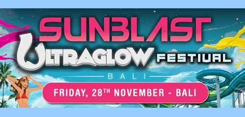 SUNBLAST Ultraglow Festival di BALI SunblastUltraglow