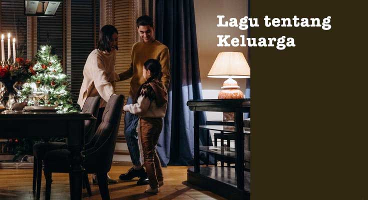 Koleksi 50 Lagu Tentang Keluarga Terbaik Lagu Tentang Keluarga