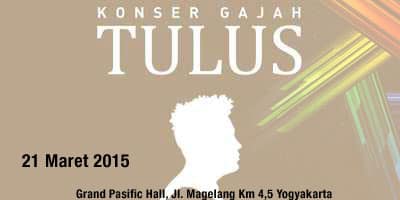 Konser Gajah Tulus di Yogyakarta Konser Gajah Tulus Di Jogja