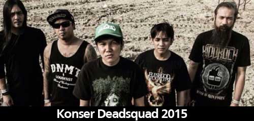 Tur Deadsquad di berbagai Kota di Indonesia Tur Deadsquad di berbagai Kota di Indonesia 1