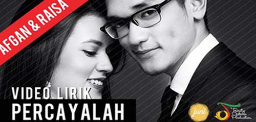 Video Lirik Percayalah dari Afgan dan Raisa Video Lirik Percayalah dari Afgan dan Raisa 1