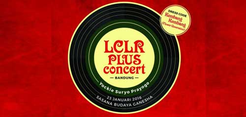 LCLR Plus Concert Bandung LCLR Plus Concert Bandung 1