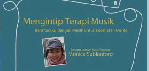 Music Therapy Bersama Monica Subiantoro Music Therapy Bersama Monica Subiantoro 1
