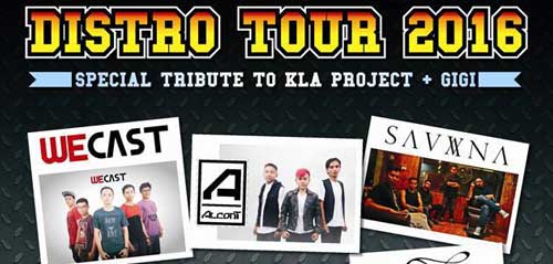 Distro Tour 2016 Special Tibute To KLA Project & GIGI Distro Tour 2016 Special Tibute To KLA Project GIGI 1