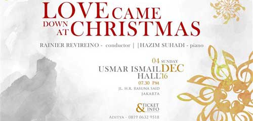 Love Came Down at Christmas di Usmar Ismail Hall Christmas Concert Love Came Down at Christmas di Usmar Ismail Hall 1