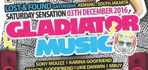 Gladiator Music Lost & Found 2016 di Kemang Jakarta Gladiator Music Lost Found 2016 di Kemang Jakarta 1