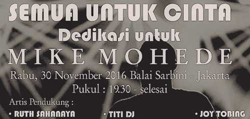 Semua Untuk Cinta, Konser Dedikasi Untuk Mike Mohede Semua Untuk Cinta Konser Dedikasi Untuk Mike Mohede 1