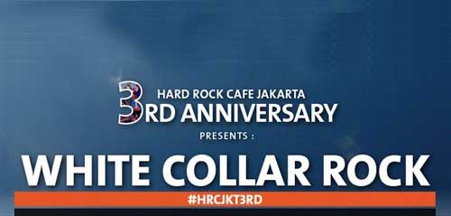 White Collar Rock di 3d Annivesary Hard Rock Cafe Jakarta White Collar Rock di 3d Annivesary Hard Rock Cafe Jakarta 1