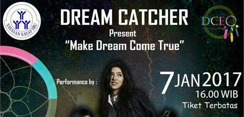 Dream Catcher Persembahkan Make Dream Come True Dream Catcher Persembahkan Make Dream Come True 1