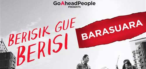 GoAheadPeople Berisik Gue Berisi Hadirkan Bara Suara 1