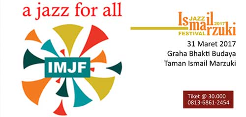 Ismail Marzuki Jazz Festival 2017 Sajikan A Jazz For All 1
