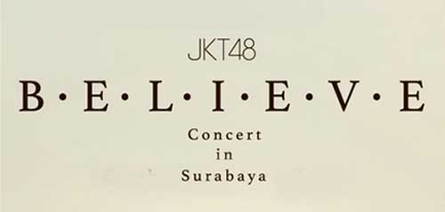 JKT48 Believe Concert di Surabaya JKT48 Believe Concert di Surabaya