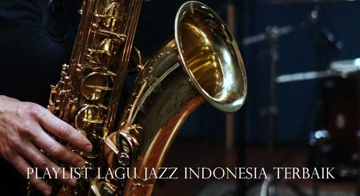 61 Lagu Jazz Indonesia Terbaik Tahun 2000-an Lagu Jazz Indonesia Terbaik