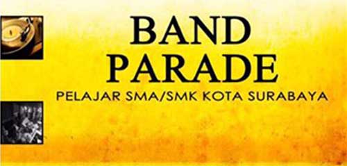 Band Parade, Kompetisi Band Buat Pelajar SMA/SMK di Surabaya Band Parade