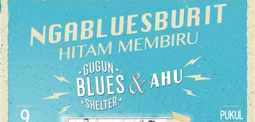 Ngabluesburit Hitam Membiru Bersama Gugun Blues Shelter Ngabluesburit Hitam Membiru Bersama Gugun Blues Shelter 1