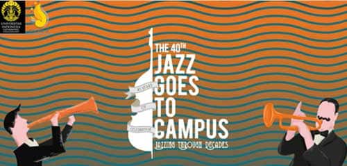 Jazzing Through Decades di The 40th Jazz Goes To Campus 2017 The 40th Jazz Goes To Campus 2017