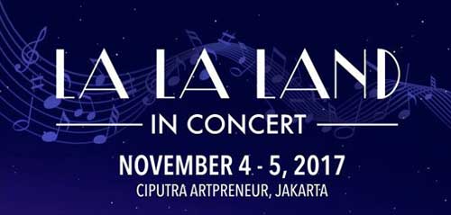 La La Land in Concert di Ciputra Artpreneur Theater La La Land in Concert