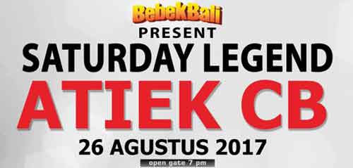 Saturday Legend Bersama ATIEK CB Saturday Legend ATIEK CB
