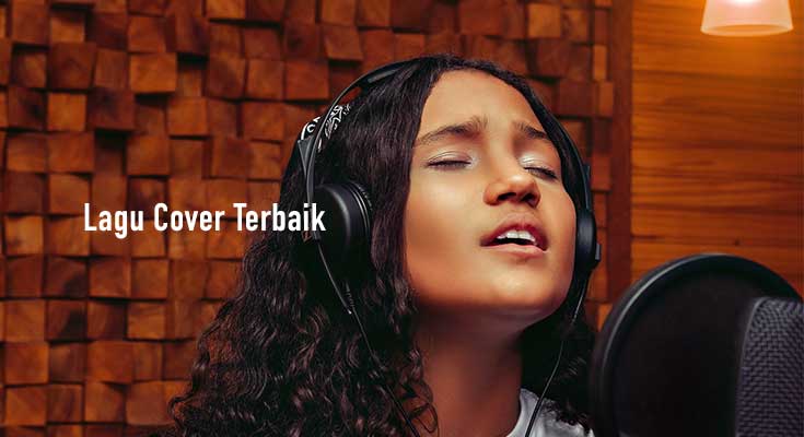 50 Lagu Cover Terbaik Indonesia Terpopuler Lagu Cover Terbaik