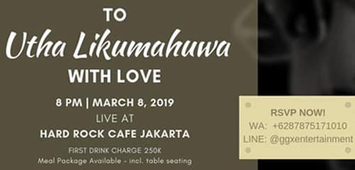 To Utha Likumahuwa With Love di Hard Rock Cafe Jakarta To Utha Likumahuwa With Love