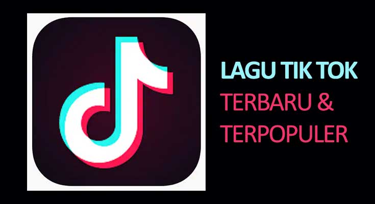 Lagu Tik Tok Terpopuler