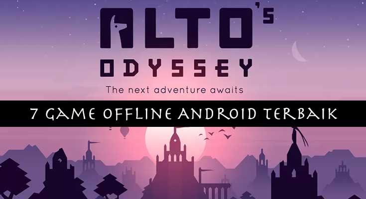 7 Game Offline Android Terbaik yang Jarang Diketahui Game Offline Android Terbaik