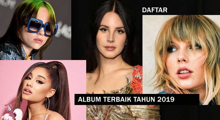 Inilah Daftar 50 Album Terbaik Tahun 2019 Album Terbaik Tahun 2019