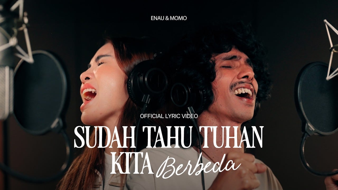 eńau & Momo - Sudah Tahu Tuhan Kita Berbeda