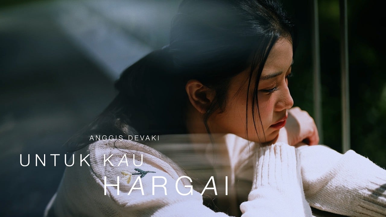 ANGGIS DEVAKI - UNTUK KAU HARGAI (OFFICIAL MUSIC VIDEO)